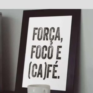 Força, Foco e (Ca) Fé – 98 x 60